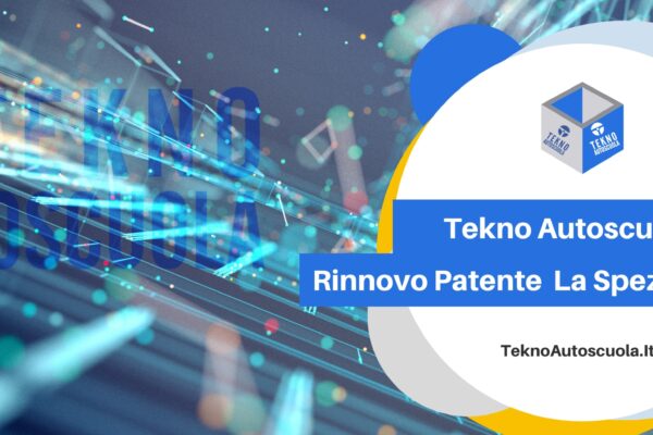 Rinnovo Patente scuola guida La Spezia Tekno Autoscuola